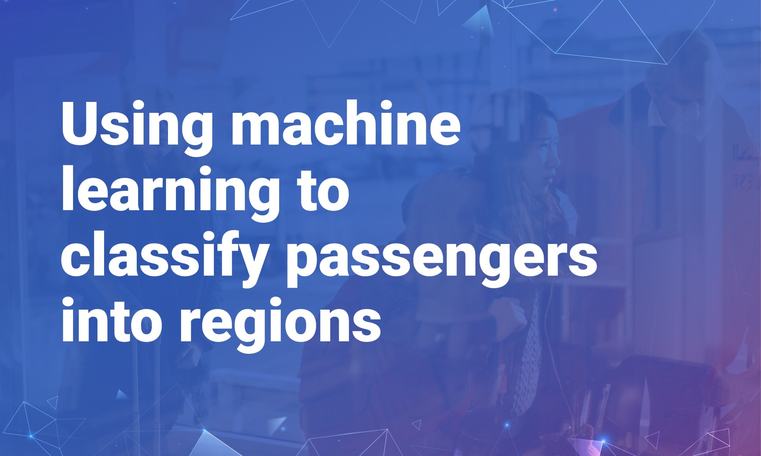 Using machine learning to classify passengers into regions